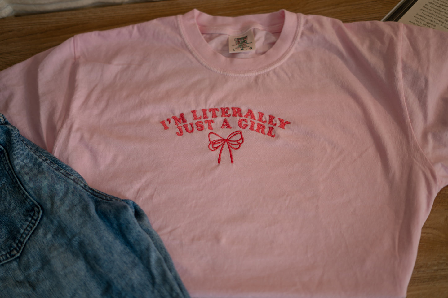 I'm literally just a girl tee shirt and long sleeves